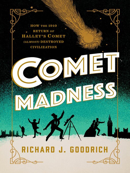 Title details for Comet Madness by Richard J. Goodrich - Available